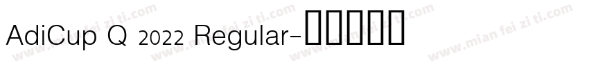 AdiCup Q 2022 Regular字体转换